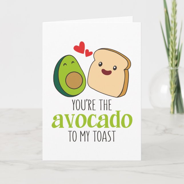 You're The Avocado To My Toast Card (Front)