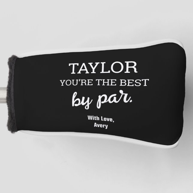 You're the best by par Black white Personalised Golf Head Cover (Front)