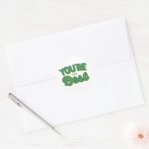 You're The Best – Fun Appreciation Typography Classic Round Sticker