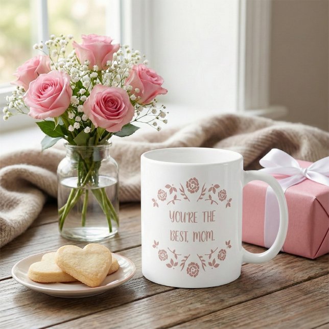 "You're the Best Mom" Sweet Rose Floral Pink Coffee Mug (Creator Uploaded)