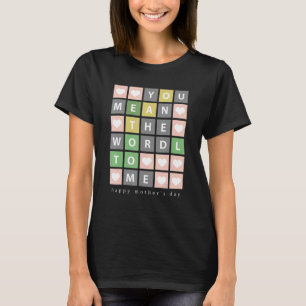 You're The Best Mum In The Wordl Mothers Day T-Shirt