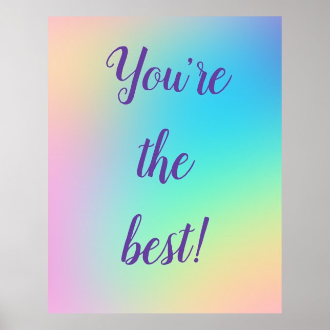"You're The Best" Rainbow Pastel Gradient Poster (Front)