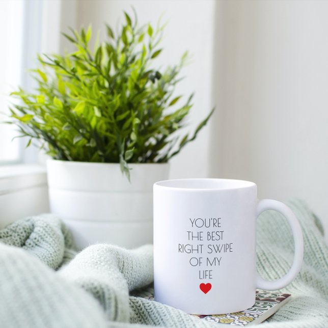 You're the best right swipe of my life Valentine's Coffee Mug (Creator Uploaded)