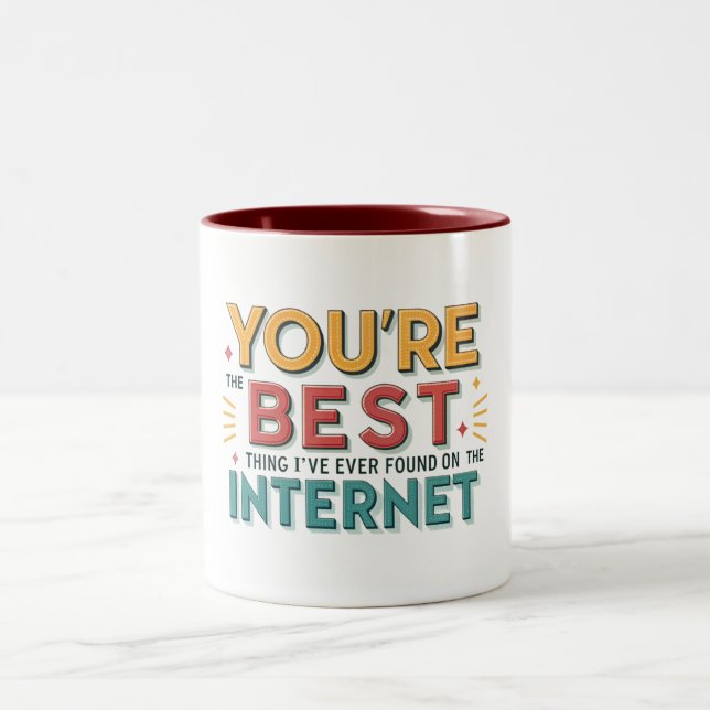 You're The Best Thing I’ve Ever Found  Two-Tone Coffee Mug (Center)