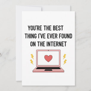 You're The Best Thing I've Ever Found On Internet  Holiday Card