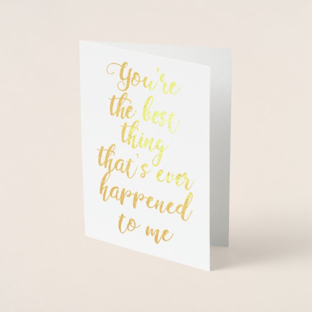You're The Best Thing That's Ever Happened To Me Foil Card (Front)