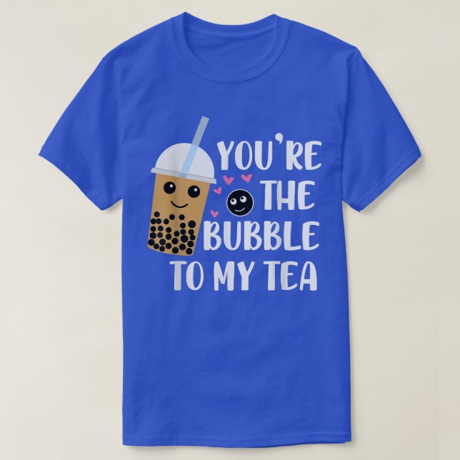 Youre The Bubble To My Tea Partnerlook Boba Tea  T-Shirt (Design Front)