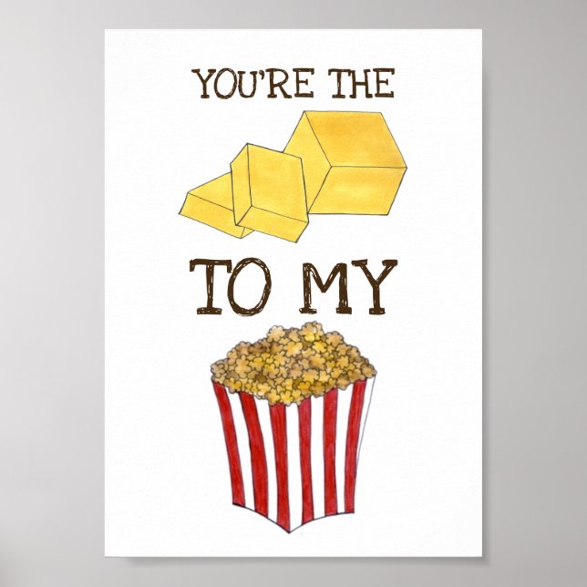 You're The Butter To My Popcorn Foodie Love Poster (Front)