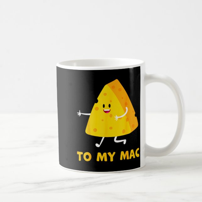 You're The Cheese To My Mac Funny Matching Couples Coffee Mug (Right)