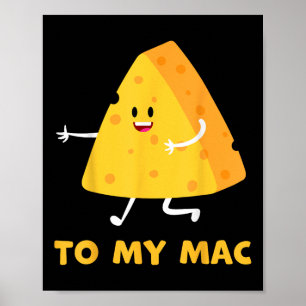 Youre The Cheese To My Mac Funny Matching Couples  Poster