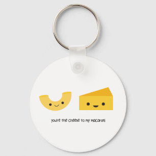 You're the Cheese to my Macaroni Keychain