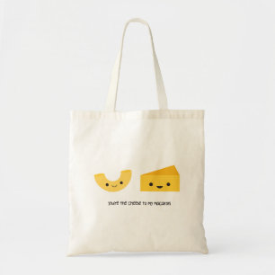 You're the Cheese to my Macaroni Tote Bag