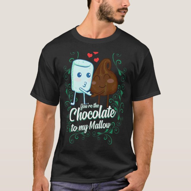 You're The Chocolate To My Mallow  Matching Couple T-Shirt (Front)