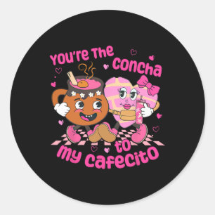 You're The Concha To My Cafecito Heart Mexican Val Classic Round Sticker