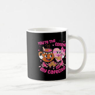 You're The Concha To My Cafecito Heart Mexican Val Coffee Mug