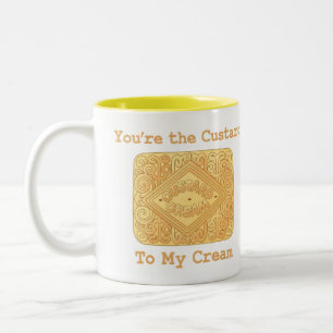 You're the Custard to my Cream Biscuit Mug