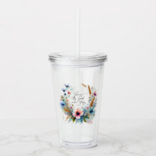 You're the God who Stays, watercolor floral Acrylic Tumbler