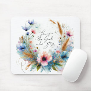You're the God who Stays, watercolor floral Mouse Pad