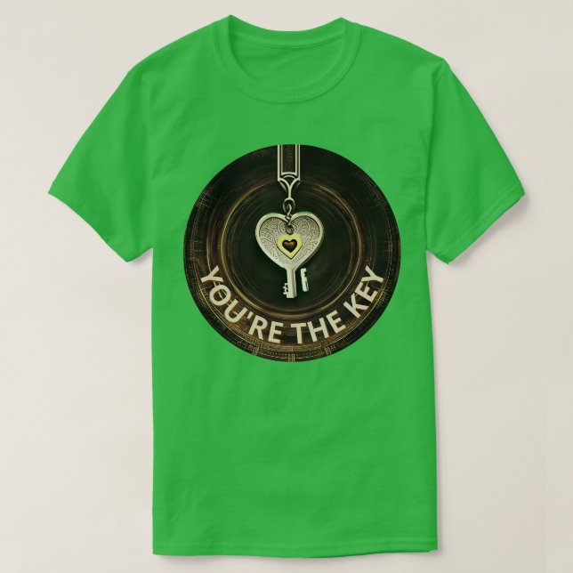 youre the key T-Shirt (Design Front)