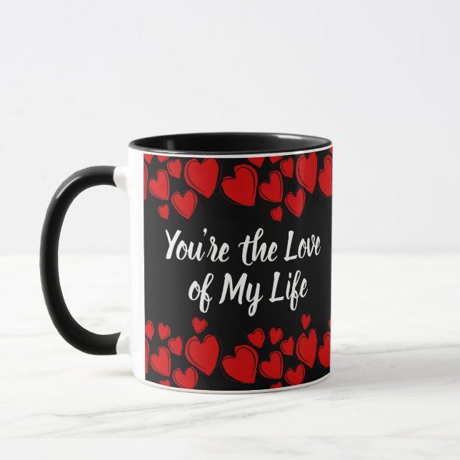 You're the Love of My Life Mug (Left)