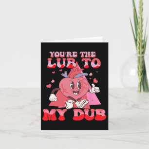 You're The Lube To My Dub Cvicu Nurse Valentine Ca Card