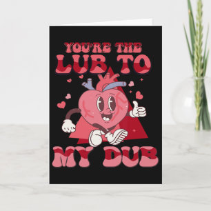 You're The Lube To My Dub Cvicu Nurse Valentine Ca Card