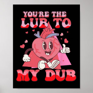 You're The Lube To My Dub Cvicu Nurse Valentine Ca Poster