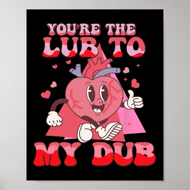 You're The Lube To My Dub Cvicu Nurse Valentine Ca Poster (Front)