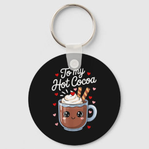 You're The Marshmallows To My Hot Cocoa Valentine  Key Ring