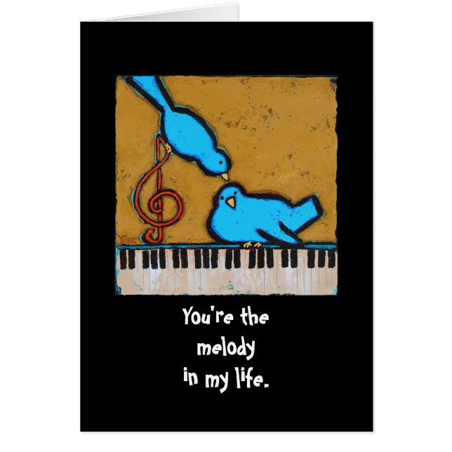 You're the melody in my life card (Front)
