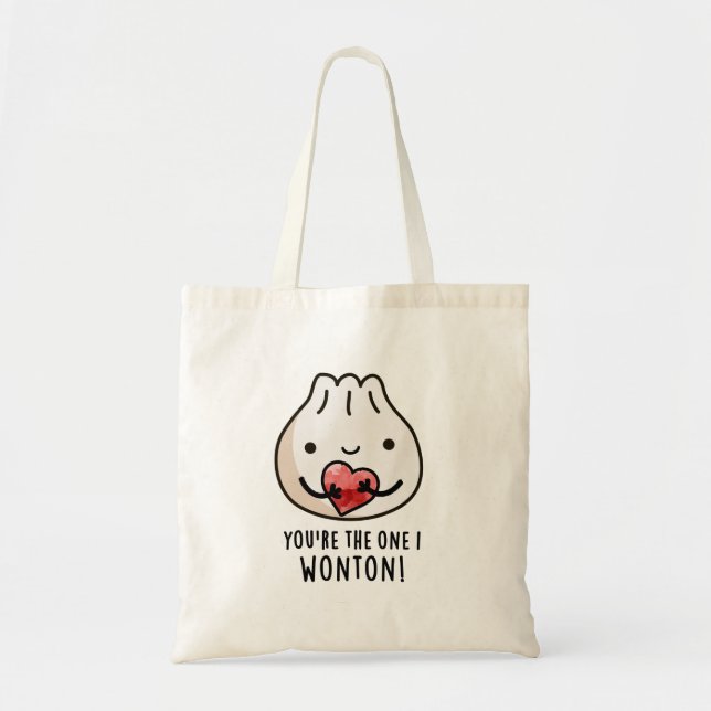You're The One I Wonton Funny Food Dimsum Pun  Tote Bag (Front)