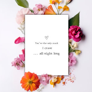 You're the Only Snacks Dirty Humourous Valentines  Holiday Card