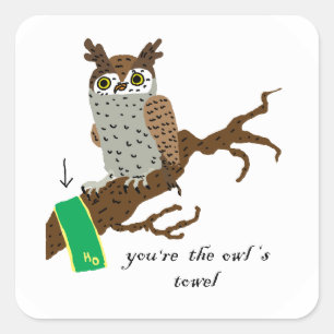 You're The Owl's Towel Square Sticker