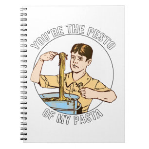 You're the Pesto of My Pasta Notebook
