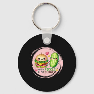 You're The Pickle To Burger Valentine Proposal Fia Key Ring
