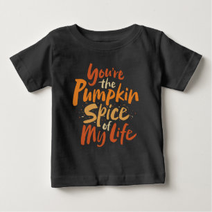 You're the Pumpkin Spice of My Life - Thanksgiving Baby T-Shirt