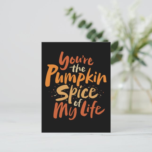 You're the Pumpkin Spice of My Life - Thanksgiving Holiday Postcard (Standing Front)