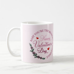You're The Reason I Always Smile Valentine's Coffee Mug