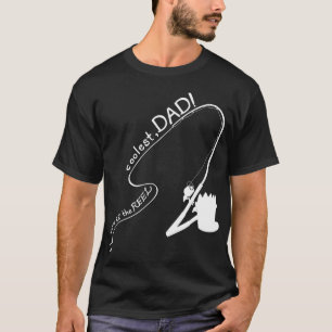 your'e the reel coolest,dad t-shirt fathers day