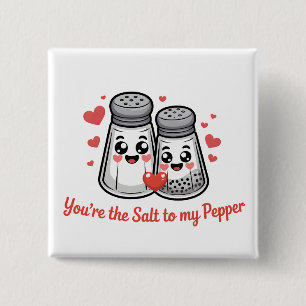 You're the Salt to my pepper 15 Cm Square Badge
