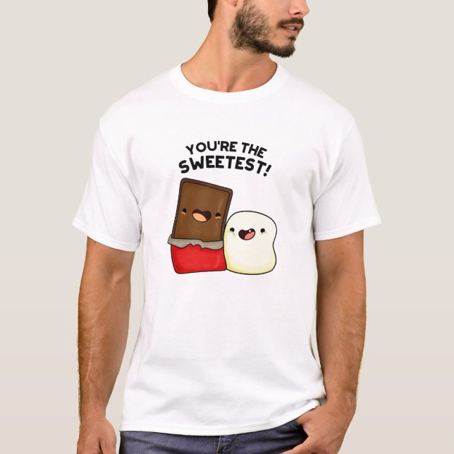 You're The Sweetest Funny Snack Pun T-Shirt (Front)