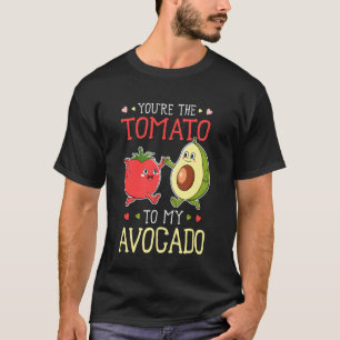 You're The Tomato To My Avocado Funny Couples Vega T-Shirt