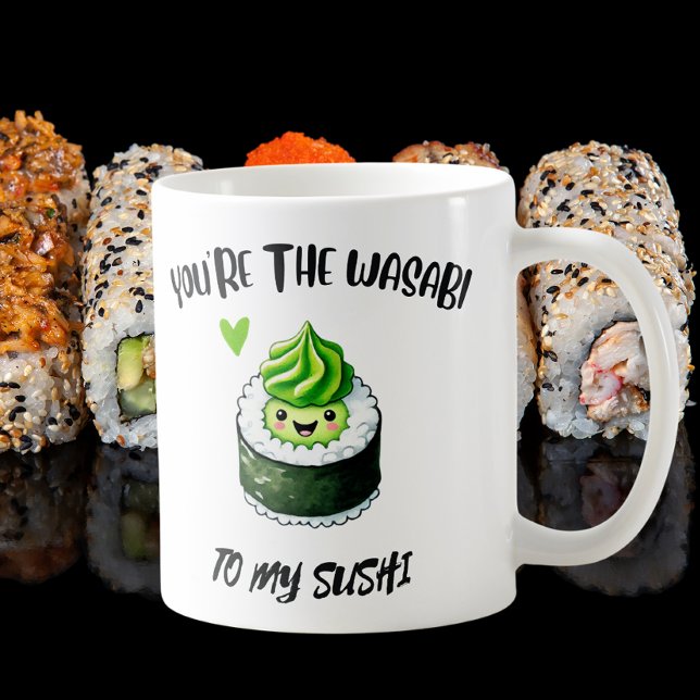You're the Wasabi to My Sushi - Adorable Kawaii  Coffee Mug (Creator Uploaded)