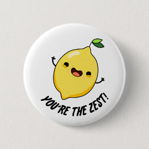You're The Zest Funny Lemon Pun 6 Cm Round Badge