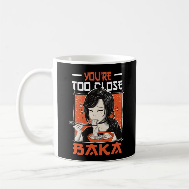 You're Too Close Baka - Japanese Girl Eating Ramen Coffee Mug (Left)