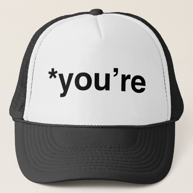 *You're Trucker Hat (Front)