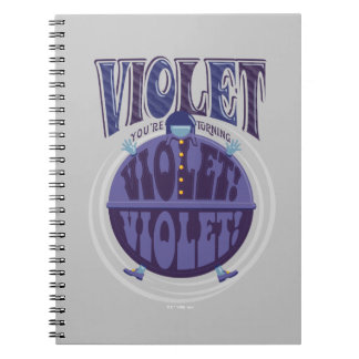 You're Turning Violet, Violet! Notebook