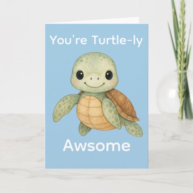 You're Turtle-y Awsome Card (Front)