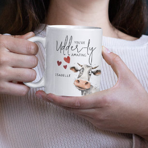 You're Udder-ly Amazing   Fun Coffee Mug