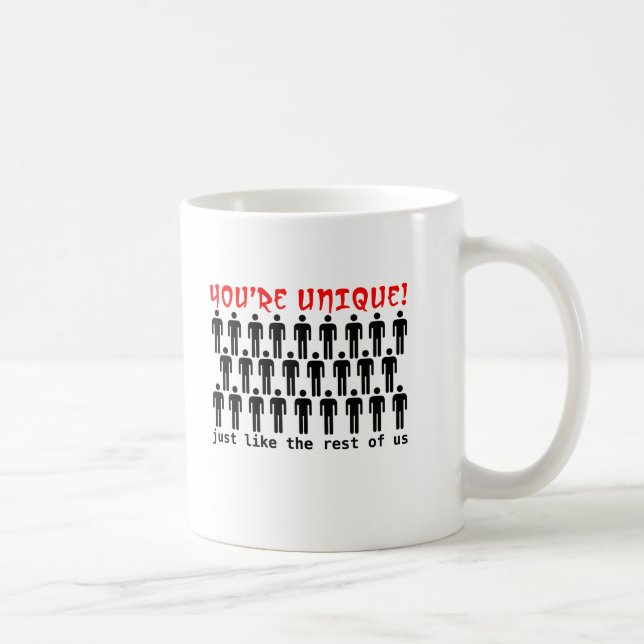 You're Unique Funny Mug Humour (Right)